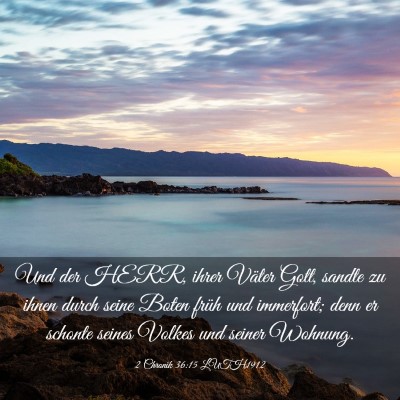 Picture 03 - 2 Chronik 36:15 LUTH1912 - Und der HERR, ihrer Väter Gott, sandte zu ihnen - Bible Verse Picture