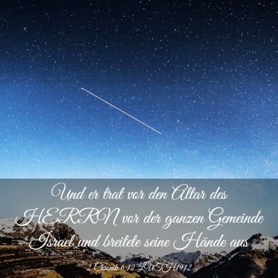 Picture 03 - 2 Chronik 6:12 LUTH1912 - Und er trat vor den Altar des HERRN vor der - Bible Verse Picture