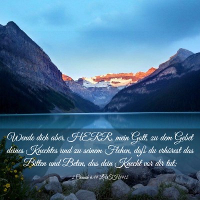 Picture 03 - 2 Chronik 6:19 LUTH1912 - Wende dich aber, HERR, mein Gott, zu dem Gebet - Bible Verse Picture