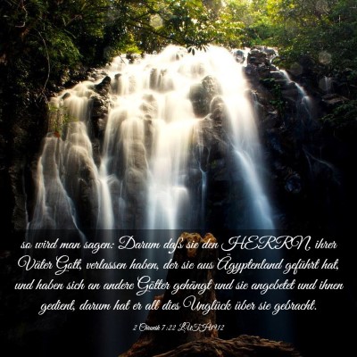 Picture 03 - 2 Chronik 7:22 LUTH1912 - so wird man sagen: Darum daß sie den HERRN, - Bible Verse Picture