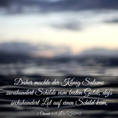 Picture 03 - 2 Chronik 9:15 LUTH1912 - Daher machte der König Salomo zweihundert - Bible Verse Picture