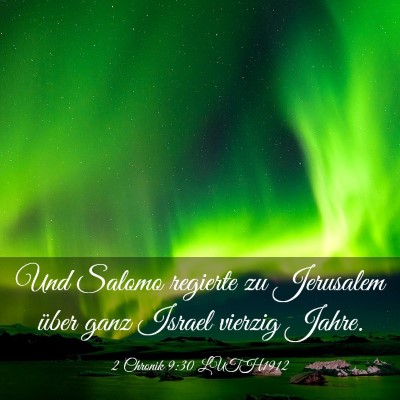 Picture 03 - 2 Chronik 9:30 LUTH1912 - Und Salomo regierte zu Jerusalem über ganz - Bible Verse Picture
