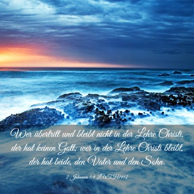 Picture 03 - 2 Johannes 1:9 LUTH1912 - Wer übertritt und bleibt nicht in der Lehre - Bible Verse Picture