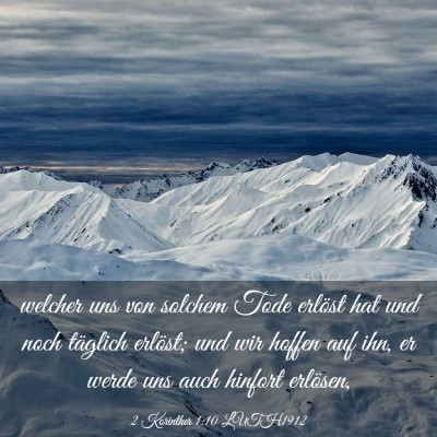 Picture 03 - 2 Korinther 1:10 LUTH1912 - welcher uns von solchem Tode erlöst hat und noch - Bible Verse Picture