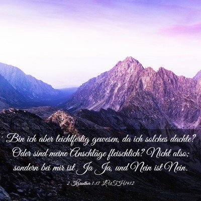 Picture 03 - 2 Korinther 1:17 LUTH1912 - Bin ich aber leichtfertig gewesen, da ich solches - Bible Verse Picture