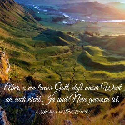 Picture 03 - 2 Korinther 1:18 LUTH1912 - Aber, o ein treuer Gott, daß unser Wort an euch - Bible Verse Picture
