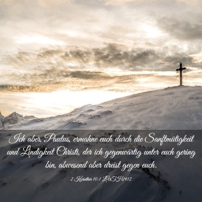 Picture 03 - 2 Korinther 10:1 LUTH1912 - Ich aber, Paulus, ermahne euch durch die - Bible Verse Picture