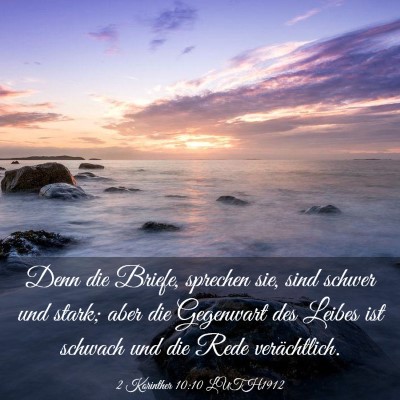 Picture 03 - 2 Korinther 10:10 LUTH1912 - Denn die Briefe, sprechen sie, sind schwer und - Bible Verse Picture