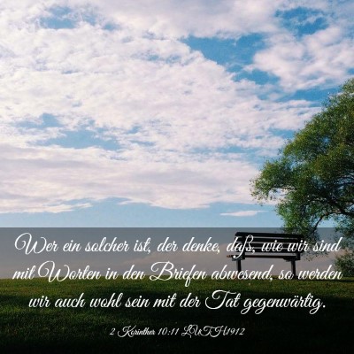 Picture 03 - 2 Korinther 10:11 LUTH1912 - Wer ein solcher ist, der denke, daß, wie wir - Bible Verse Picture