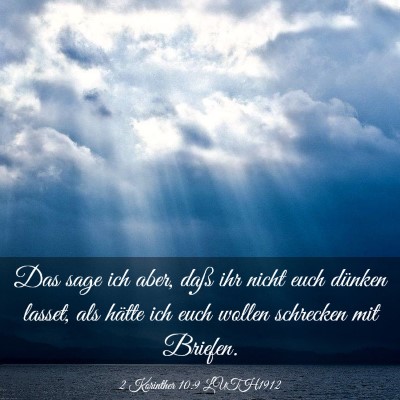 Picture 03 - 2 Korinther 10:9 LUTH1912 - Das sage ich aber, daß ihr nicht euch dünken - Bible Verse Picture