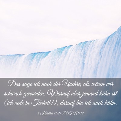 Picture 03 - 2 Korinther 11:21 LUTH1912 - Das sage ich nach der Unehre, als wären wir - Bible Verse Picture