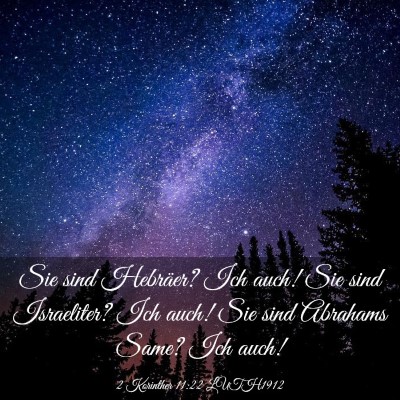 Picture 03 - 2 Korinther 11:22 LUTH1912 - Sie sind Hebräer? Ich auch! Sie sind Israeliter? - Bible Verse Picture