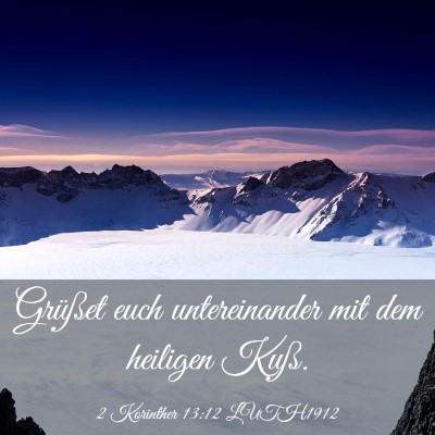Picture 03 - 2 Korinther 13:12 LUTH1912 - Grüßet euch untereinander mit dem heiligen - Bible Verse Picture