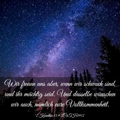 Picture 03 - 2 Korinther 13:9 LUTH1912 - Wir freuen uns aber, wenn wir schwach sind, und - Bible Verse Picture