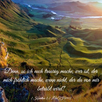 Picture 03 - 2 Korinther 2:2 LUTH1912 - Denn, so ich euch traurig mache, wer ist, der - Bible Verse Picture
