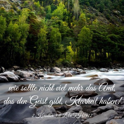 Picture 03 - 2 Korinther 3:8 LUTH1912 - wie sollte nicht viel mehr das Amt, das den Geist - Bible Verse Picture