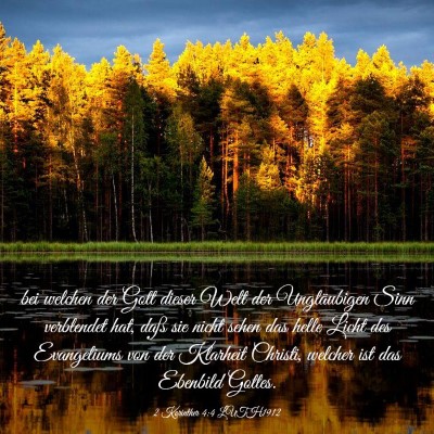 Picture 03 - 2 Korinther 4:4 LUTH1912 - bei welchen der Gott dieser Welt der Ungläubigen - Bible Verse Picture
