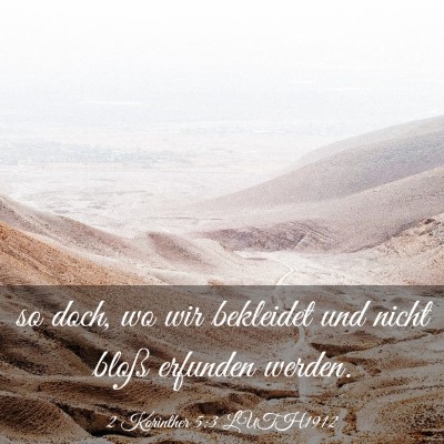Picture 03 - 2 Korinther 5:3 LUTH1912 - so doch, wo wir bekleidet und nicht bloß - Bible Verse Picture
