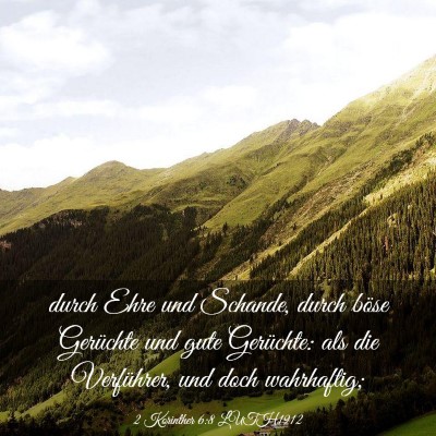 Picture 03 - 2 Korinther 6:8 LUTH1912 - durch Ehre und Schande, durch böse Gerüchte und - Bible Verse Picture