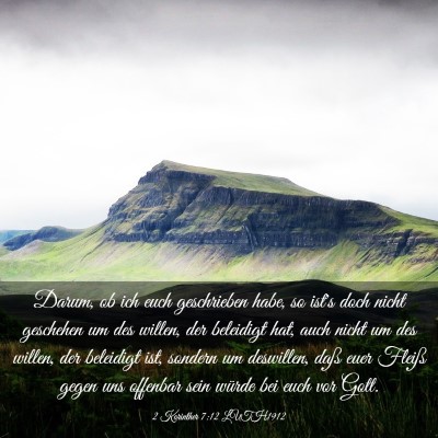 Picture 03 - 2 Korinther 7:12 LUTH1912 - Darum, ob ich euch geschrieben habe, so ist's - Bible Verse Picture