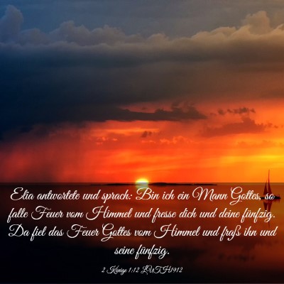 Picture 03 - 2 Könige 1:12 LUTH1912 - Elia antwortete und sprach: Bin ich ein Mann - Bible Verse Picture
