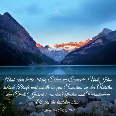 Picture 03 - 2 Könige 10:1 LUTH1912 - Ahab aber hatte siebzig Söhne zu Samaria. Und - Bible Verse Picture