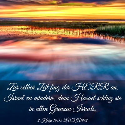 Picture 03 - 2 Könige 10:32 LUTH1912 - Zur selben Zeit fing der HERR an, Israel zu - Bible Verse Picture