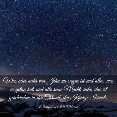Picture 03 - 2 Könige 10:34 LUTH1912 - Was aber mehr von Jehu zu sagen ist und alles, - Bible Verse Picture