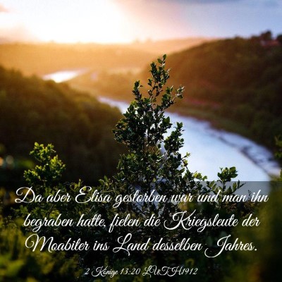Picture 03 - 2 Könige 13:20 LUTH1912 - Da aber Elisa gestorben war und man ihn begraben - Bible Verse Picture