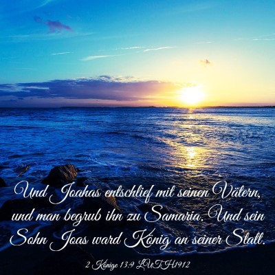 Picture 03 - 2 Könige 13:9 LUTH1912 - Und Joahas entschlief mit seinen Vätern, und man - Bible Verse Picture