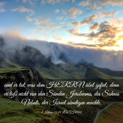 Picture 03 - 2 Könige 15:28 LUTH1912 - und er tat, was dem HERRN übel gefiel; denn er - Bible Verse Picture