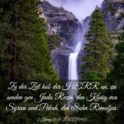 Picture 03 - 2 Könige 15:37 LUTH1912 - Zu der Zeit hob der HERR an, zu senden gen Juda - Bible Verse Picture