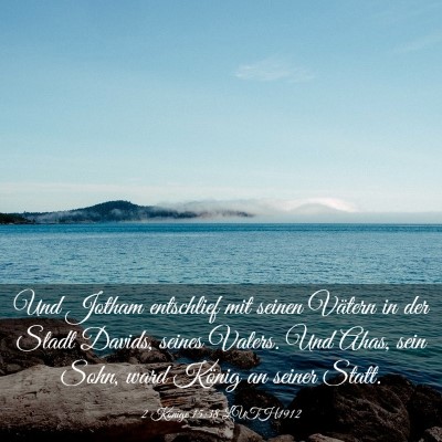 Picture 03 - 2 Könige 15:38 LUTH1912 - Und Jotham entschlief mit seinen Vätern in der - Bible Verse Picture