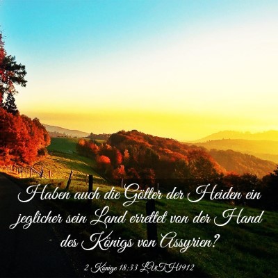 Picture 03 - 2 Könige 18:33 LUTH1912 - Haben auch die Götter der Heiden ein jeglicher - Bible Verse Picture
