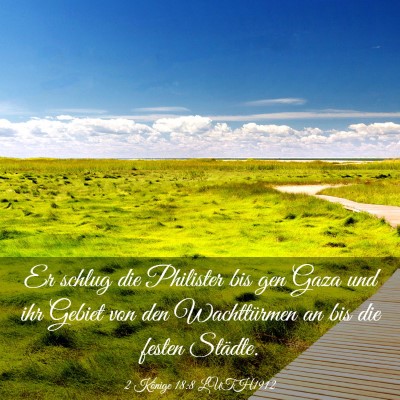 Picture 03 - 2 Könige 18:8 LUTH1912 - Er schlug die Philister bis gen Gaza und ihr - Bible Verse Picture