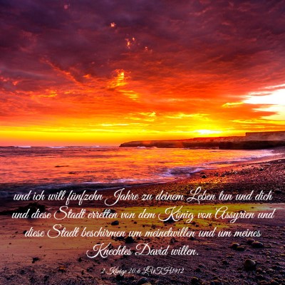Picture 03 - 2 Könige 20:6 LUTH1912 - und ich will fünfzehn Jahre zu deinem Leben tun - Bible Verse Picture