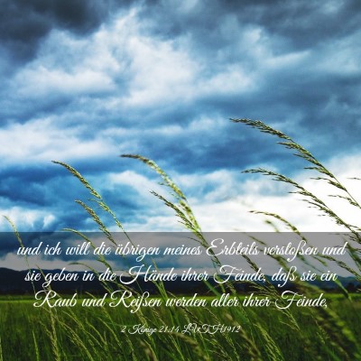 Picture 03 - 2 Könige 21:14 LUTH1912 - und ich will die übrigen meines Erbteils - Bible Verse Picture