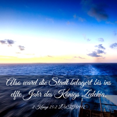 Picture 03 - 2 Könige 25:2 LUTH1912 - Also ward die Stadt belagert bis ins elfte Jahr - Bible Verse Picture