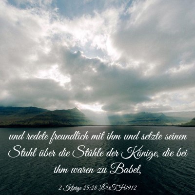 Picture 03 - 2 Könige 25:28 LUTH1912 - und redete freundlich mit ihm und setzte seinen - Bible Verse Picture