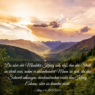 Picture 03 - 2 Könige 3:26 LUTH1912 - Da aber der Moabiter König sah, daß ihm der - Bible Verse Picture