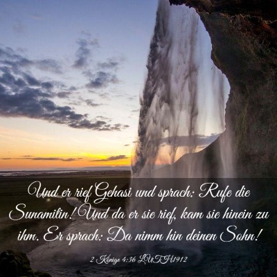 Picture 03 - 2 Könige 4:36 LUTH1912 - Und er rief Gehasi und sprach: Rufe die - Bible Verse Picture