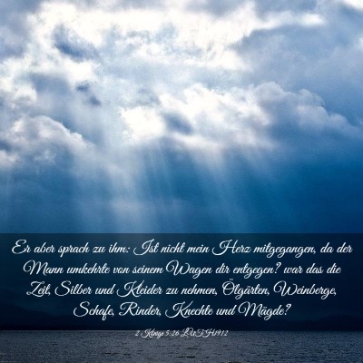 Picture 03 - 2 Könige 5:26 LUTH1912 - Er aber sprach zu ihm: Ist nicht mein Herz - Bible Verse Picture