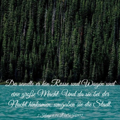Picture 03 - 2 Könige 6:14 LUTH1912 - Da sandte er hin Rosse und Wagen und eine große - Bible Verse Picture