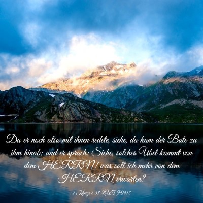 Picture 03 - 2 Könige 6:33 LUTH1912 - Da er noch also mit ihnen redete, siehe, da kam - Bible Verse Picture