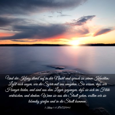 Picture 03 - 2 Könige 7:12 LUTH1912 - Und der König stand auf in der Nacht und sprach - Bible Verse Picture