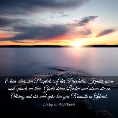 Picture 03 - 2 Könige 9:1 LUTH1912 - Elisa aber, der Prophet, rief der Propheten - Bible Verse Picture