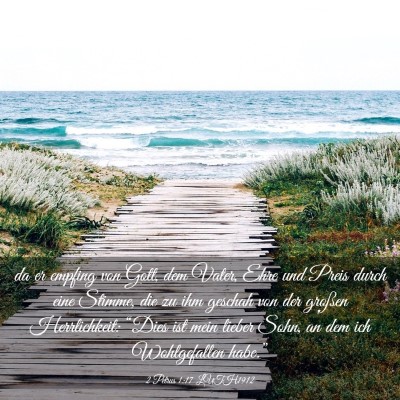 Picture 03 - 2 Petrus 1:17 LUTH1912 - da er empfing von Gott, dem Vater, Ehre und Preis - Bible Verse Picture