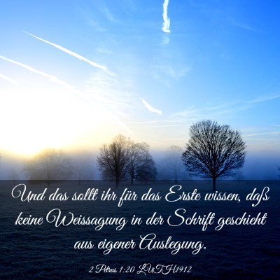 Picture 03 - 2 Petrus 1:20 LUTH1912 - Und das sollt ihr für das Erste wissen, daß - Bible Verse Picture