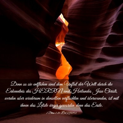 Picture 03 - 2 Petrus 2:20 LUTH1912 - Denn so sie entflohen sind dem Unflat der Welt - Bible Verse Picture