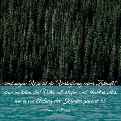 Picture 03 - 2 Petrus 3:4 LUTH1912 - und sagen: Wo ist die Verheißung seiner Zukunft? - Bible Verse Picture